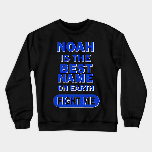 Noah Boys Name Birthday Gift Quote Crewneck Sweatshirt by FindYourFavouriteDesign